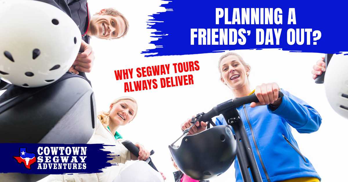 Planning a Friends’ Day Out? Why Segway Tours Always Deliver 